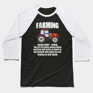 farmer farming defination t-shirt Baseball T-Shirt